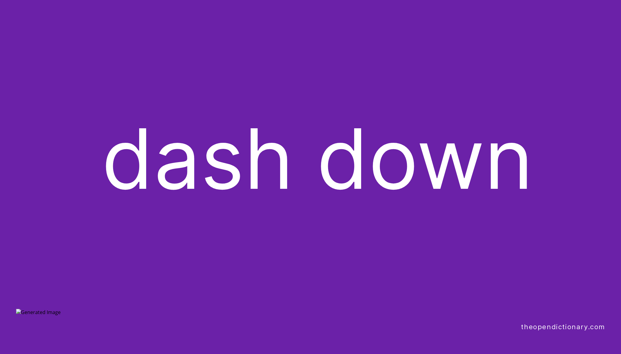 dash-down-phrasal-verb-dash-down-definition-meaning-and-example